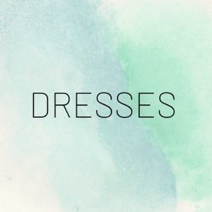 DRESSES